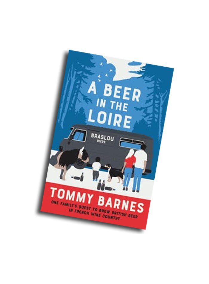 Cover of A Beer in the Loire by Tommy Barnes